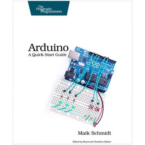 Arduino: A Quick-Start Guide